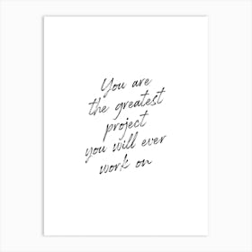 You Are The Greatest Quote Art Print