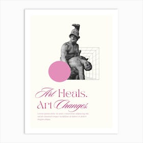 Heals, Changes Art Print