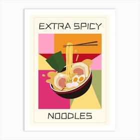 Extra Spicy Noodles Art Print