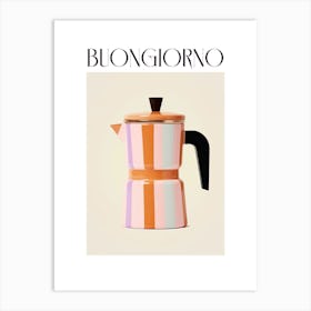 Moka Espresso Italian Coffee Maker Buongiorno 5 Art Print