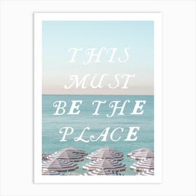 This Must Be The Place 1 Art Print