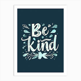 Be Kind Art Print