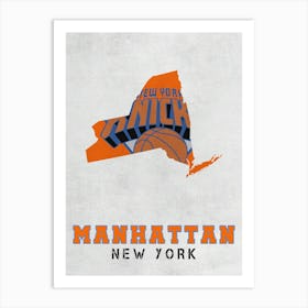 New York Knicks Manhattan New York State Map Art Print