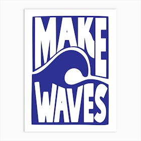 Make Waves Royal Blue Art Print