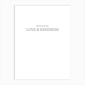 Love and Kindness Movie Quote Art Print