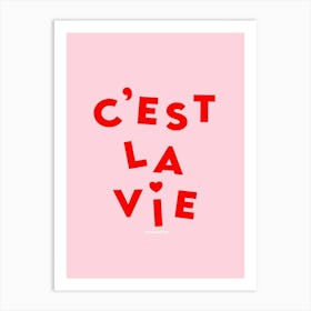 Cest La Vie Art Print