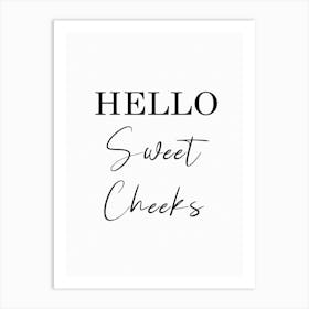 Bathroom Fun Hello Sweet Cheeks Art Print