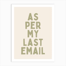 As Per My Last Email| Oatmeal And Sage Green Art Print