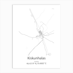 Kiskunhalas,Hungary Minimalist Map Art Print