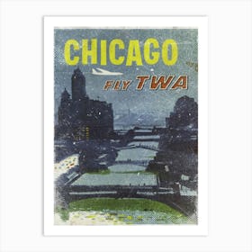 Vintage Travel Poster ― Chicago Fly Twa Art Print