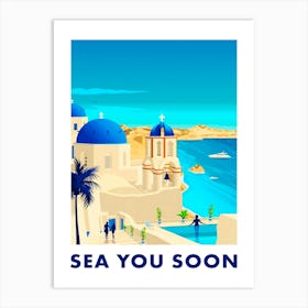 Sea you soon [Santorini, Greece] - travel poster, vector art 3 Art Print