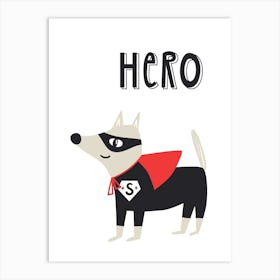 Hero Super Dog Art Print
