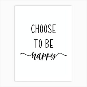 Choose To Be Happy Motivational Art Print