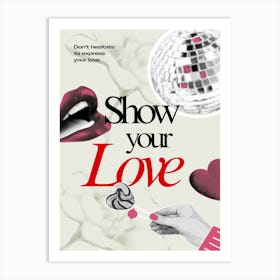 Show Your Love Art Print