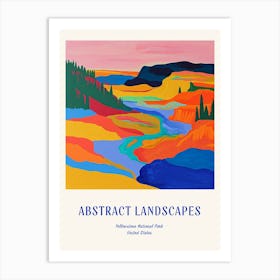 Colourful Abstract Yellowstone National Park 7 Poster Blue Art Print