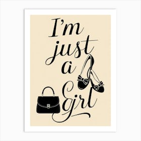 I’m just a girl quote wall art black shoes and handbag Affiche