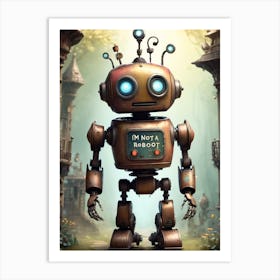 I'm Not Robot 1 Art Print