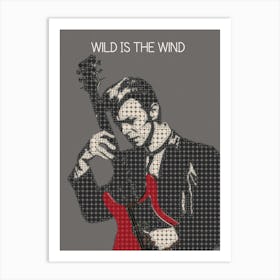 Wild Is The Wind Art Print