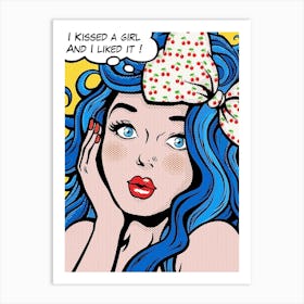 I Kissed A Girl And I Liked It, Funny Pop Art Girl Art Print