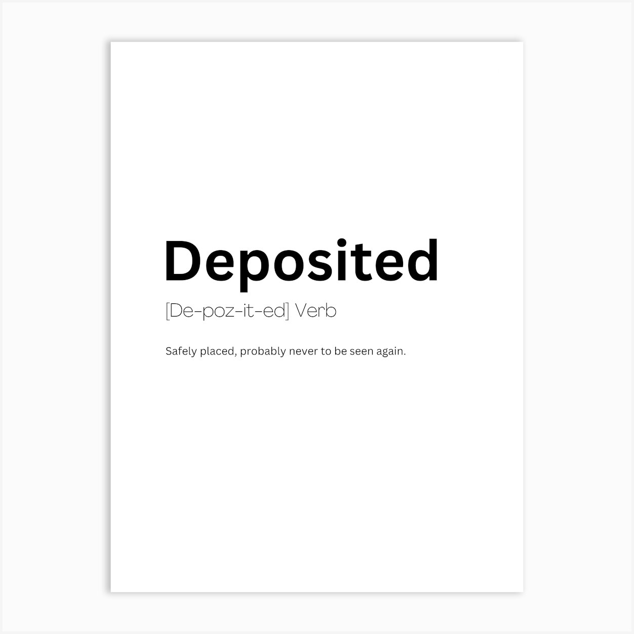 Deposited Definition Meaning Art Print by Kaigozen