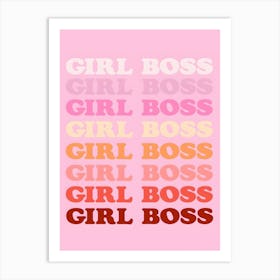 Girl Boss Girl Boss Art Print