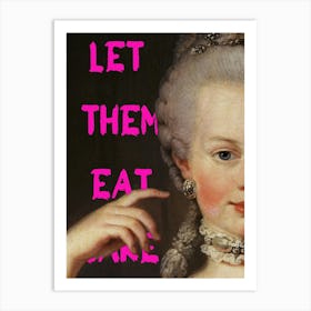 Let Them Eat Cake 1 Art Print