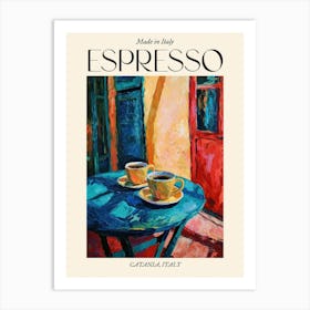 Catania Espresso Made In Italy 3 Poster Art Print