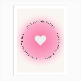 Love Blooms Within Art Print