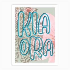 Kia Ora Sign Art Print