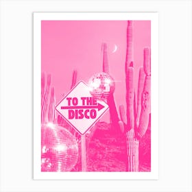 To The Disco Art Print