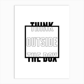 Think Outside The Box Motivational  Art Print