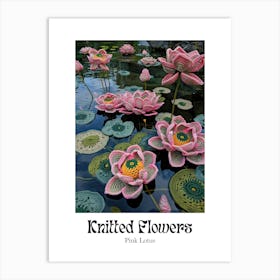 Knitted Flowers Pink Lotus Art Print