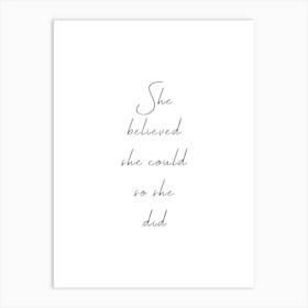 She Believed She Could So She Did Inspirational Quote Art Print