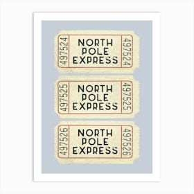 North Pole Express Tickets 1 Art Print