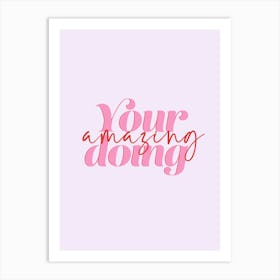 Amazing Art Print