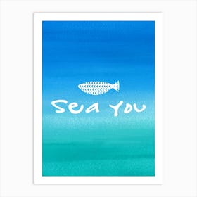 Sea you soon - travel poster, vector art, positive tropical motivation 20 Art Print