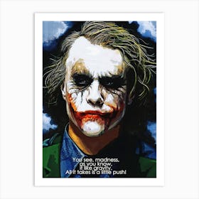 You See, Madness, Quotes Of Joker Art Print