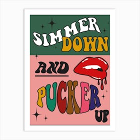 Simmer Down And Pucker Up Pink & Green Art Print