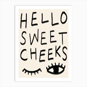 Hello Sweet Cheeks Cream Art Print