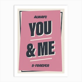 You and Me, Always and Forever (Pink) Art Print