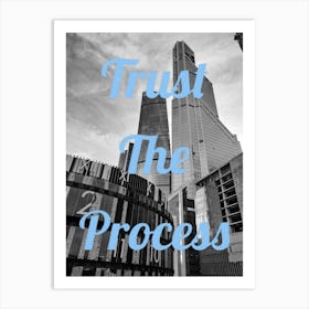 Trust The Process Art Print