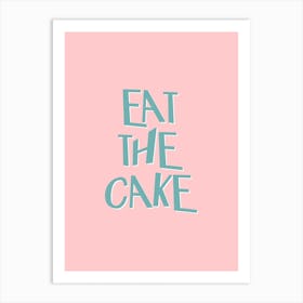 Eat The Cake Art Print