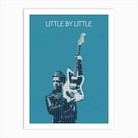 Little By Little Oasis Noel Gallagher Art Print