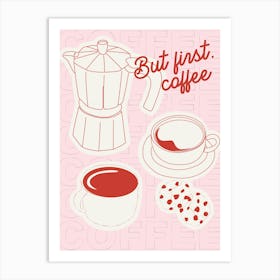 But First Coffee Print Art Print