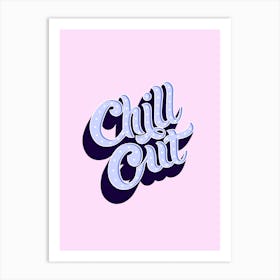 Chill Out Art Print