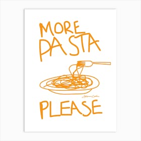 More Pasta Please, Orange Art Print