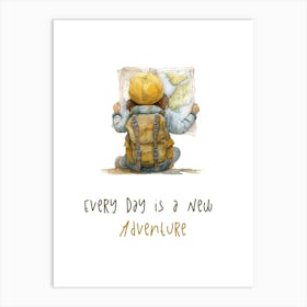 Every Day Is A New Adventure Art Print