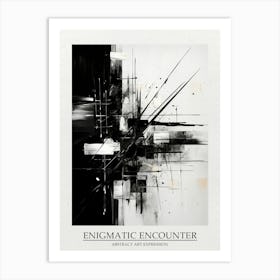 Enigmatic Encounter Abstract Black And White 2 Poster Art Print