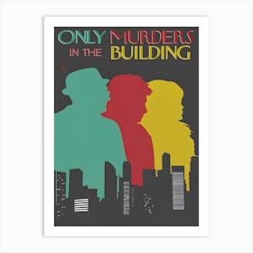 Only Murders In The Building Art Print