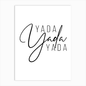 Yada Yada Yada 2 Art Print